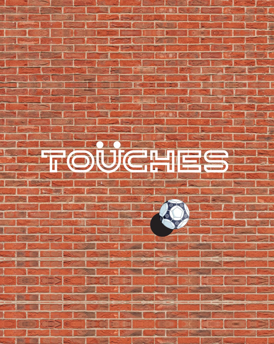 A brick wall with the TOUCHES logo and a ball